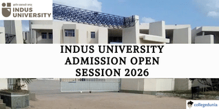 Indus University Ahmedabad Admission 2026 Open; Apply @indusuni.ac.in